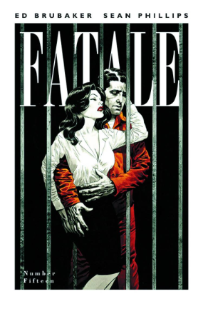 Fatale # 15 (Image Comics 2013) Fatale # 15 (Image Comics 2013)