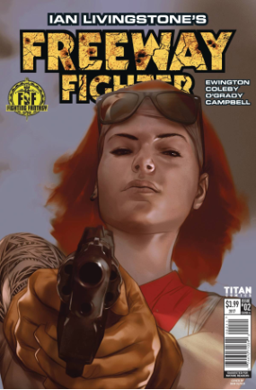 Ian Livingstone's Freeway Fighter # 2 of 4 (Titan Comics 2017) Ian Livingstone's Freeway Fighter # 2 of 4 (Titan Comics 2017)