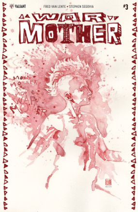War Mother # 3 (Valiant 2017) War Mother # 3 (Valiant 2017)