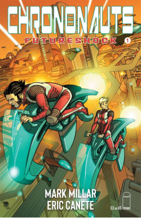 Chrononauts: Futureshock #  1 of 4 (Image Comics 2019)