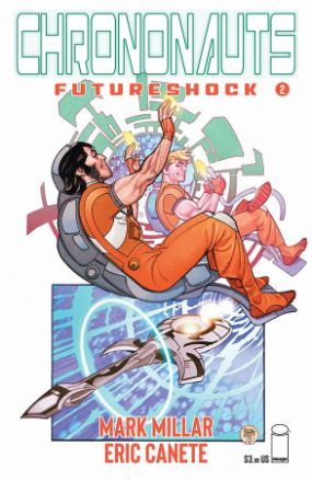 Chrononauts: Futureshock #  2 of 4 (Image Comics 2019)