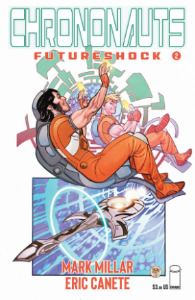 Chrononauts: Futureshock # 2 of 4 (Image Comics 2019) Chrononauts: Futureshock # 2 of 4 (Image Comics 2019)