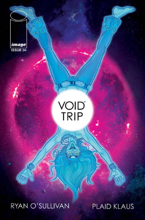 Void Trip #  4 of 5 (Image Comics 2018)