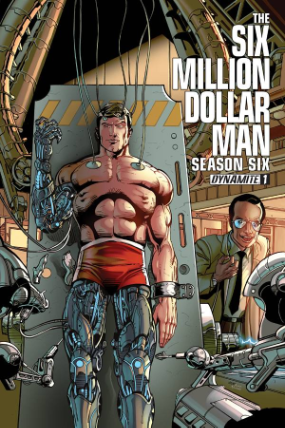 Six Million Dollar Man season 6 # 1 (Dynamite Comics 2014)