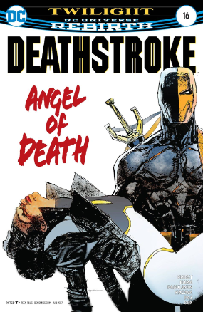 Deathstroke (2017) # 16 (DC Comics 2017) Deathstroke (2017) # 16 (DC Comics 2017)