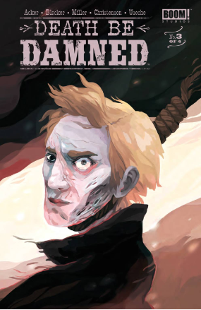 Death Be Damned # 3 of 4 (Boom Comics 2017) Death Be Damned # 3 of 4 (Boom Comics 2017)