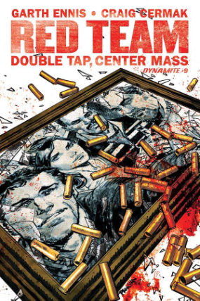 Red Team: Double Tap, Center Mass # 9 of 9 (Dynamite Comics 2017) Red Team: Double Tap, Center Mass # 9 of 9 (Dynamite Comics 2017)