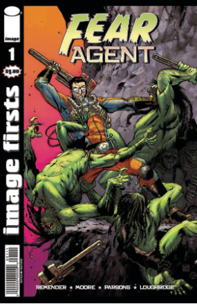 Image Firsts: Fear Agent # 1 (Image Comics)