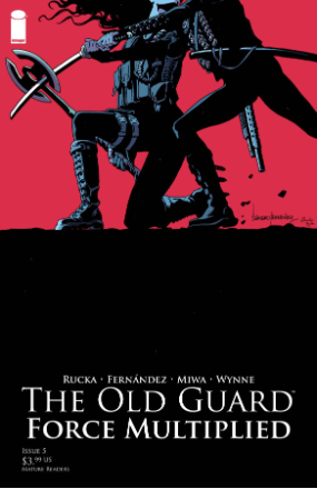 Old Guard: Force Multiplied #  5 of 5 (Image Comics 2021)