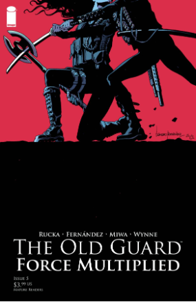 Old Guard: Force Multiplied # 5 of 5 (Image Comics 2021) Old Guard: Force Multiplied # 5 of 5 (Image Comics 2021)