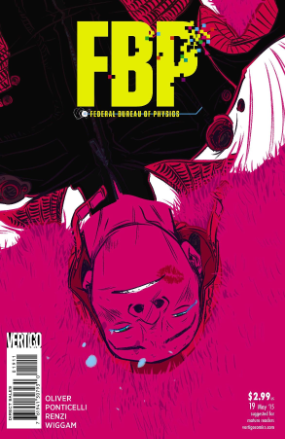 FBP: Federal Bureau of Physics # 19 (Vertigo Comics 2015) FBP: Federal Bureau of Physics # 19 (Vertigo Comics 2015)