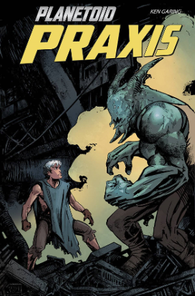 Planetoid Praxis # 2 of 6 (Image Comics 2017) Planetoid Praxis # 2 of 6 (Image Comics 2017)
