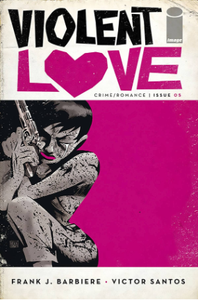 Violent Love #  5 (Image Comics 2017)