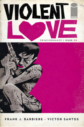 Violent Love # 5 (Image Comics 2017) Violent Love # 5 (Image Comics 2017)