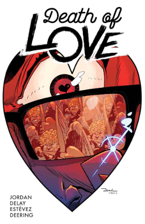 Death Of Love #  2 of 5 (Image Comics 2018) Death Of Love #  2 of 5 (Image Comics 2018)