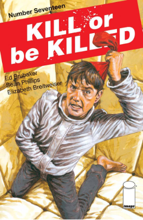 Kill or be Killed # 17 (Image Comics 2018) Kill or be Killed # 17 (Image Comics 2018)