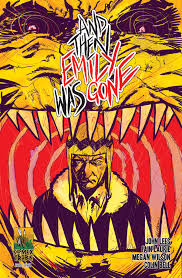 And Then Emily Was Gone # 3 of 5 (Comixtribe 2014) And Then Emily Was Gone # 3 of 5 (Comixtribe 2014)