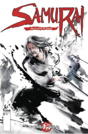Samurai: Brothers In Arms # 1 - 6 (Titan Comics 2016) Samurai: Brothers In Arms # 1 - 6 (Titan Comics 2016)