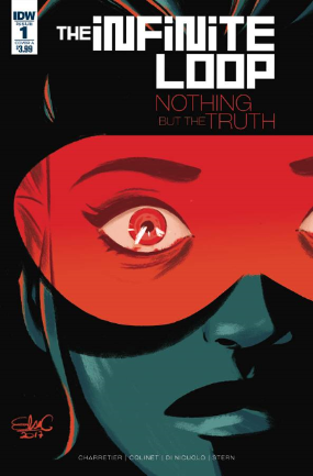 Infinite Loop: Nothing But the Truth # 1 of 6 (IDW Comics 2017) Infinite Loop: Nothing But the Truth # 1 of 6 (IDW Comics 2017)
