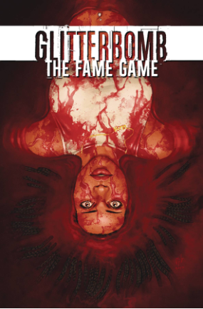 Glitterbomb: The Fame Game #  1 of 4 (Image Comics 2017)