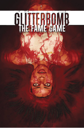 Glitterbomb: The Fame Game # 1 of 4 (Image Comics 2017) Glitterbomb: The Fame Game # 1 of 4 (Image Comics 2017)
