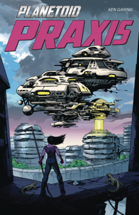 Planetoid Praxis # 6 of 6 (Image Comics 2017) Planetoid Praxis # 6 of 6 (Image Comics 2017)