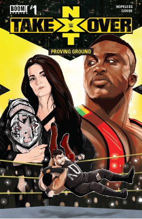 WWE NXT Takeover: Proving Ground # 1 (Boom Studios 2018) WWE NXT Takeover: Proving Ground # 1 (Boom Studios 2018)