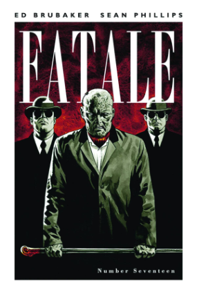 Fatale # 17 (Image Comics 2013) Fatale # 17 (Image Comics 2013)
