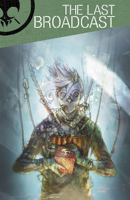 The Last Broadcast # 4 (Archaia Comics 2014) The Last Broadcast # 4 (Archaia Comics 2014)