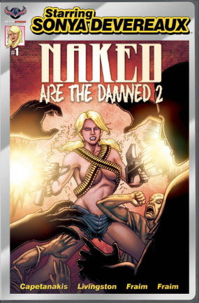 Starring Sonya Devereaux: Naked Are The Damned #  1 (American Mythology 2016)