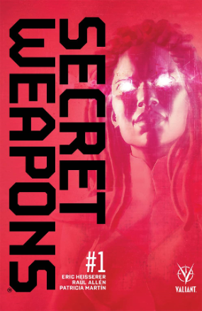 Secret Weapons # 1 of 4 (Valiant Comics 2017) Secret Weapons # 1 of 4 (Valiant Comics 2017)