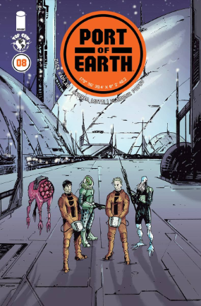 Port of Earth #  8 (Image Comics 2019)