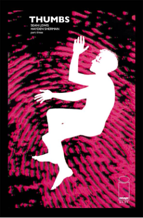 Thumbs # 3 of 5 (Image Comics 2019) Thumbs # 3 of 5 (Image Comics 2019)