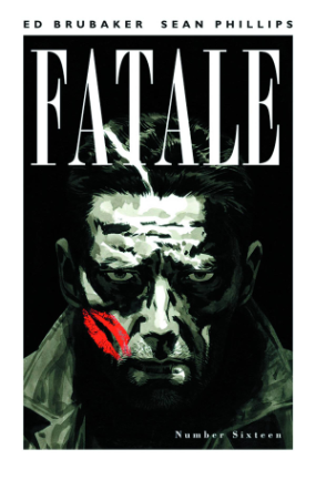 Fatale # 16 (Image Comics 2013) Fatale # 16 (Image Comics 2013)