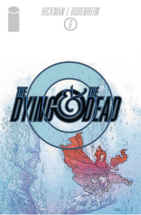 Dying and The Dead #  6 (Image Comics 2017) Dying and The Dead #  6 (Image Comics 2017)