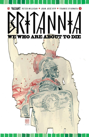 Britannia: We Who are about to Die # 4 (Valiant Comics 2017) Britannia: We Who are about to Die # 4 (Valiant Comics 2017)