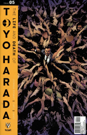 Life And Death Of Toyo Harada # 5 of 6 (Valiant Comics 2019) Life And Death Of Toyo Harada # 5 of 6 (Valiant Comics 2019)