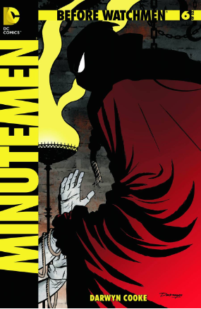 Before Watchmen: Minutemen # 6 (DC Comics 2013) Before Watchmen: Minutemen # 6 (DC Comics 2013)