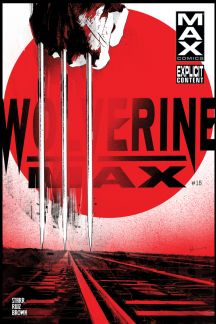 Wolverine Max # 15 (Marvel Comics 2013)
