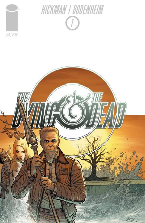 Dying and The Dead # 1 (Image Comics 2014) Dying and The Dead # 1 (Image Comics 2014)