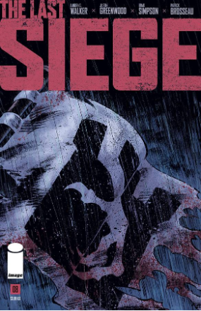 Last Siege #  8 of 8 (Image Comics 2018)