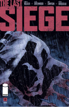 Last Siege # 8 of 8 (Image Comics 2018) Last Siege # 8 of 8 (Image Comics 2018)