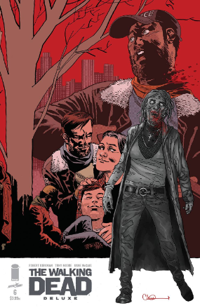 Walking Dead Deluxe # 6 (Image Comics 2021) Cover's B, C, D Walking Dead Deluxe # 6 (Image Comics 2021) Cover's B, C, D