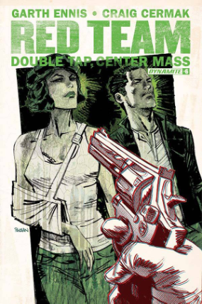 Red Team: Double Tap, Center Mass # 6 of 9 (Dynamite Comics 2016) Red Team: Double Tap, Center Mass # 6 of 9 (Dynamite Comics 2016)