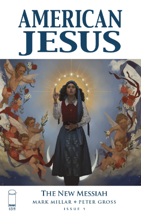 American Jesus: The New Messiah #  1 of 3 (Image Comics 2019)