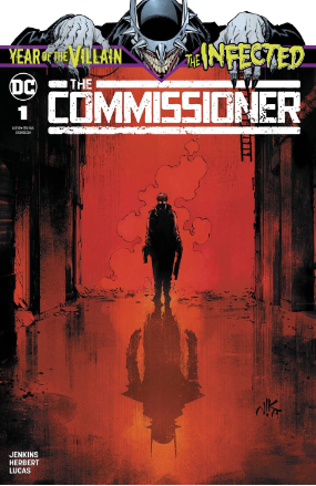 Infected: The Commissioner # 1 (DC Comics 2019) Infected: The Commissioner # 1 (DC Comics 2019)