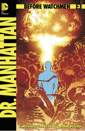 Before Watchmen: Dr. Manhattan # 3  (DC Comics 2012) Before Watchmen: Dr. Manhattan # 3  (DC Comics 2012)