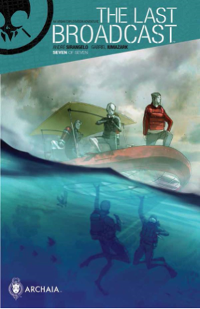 The Last Broadcast # 7 (Archaia Comics 2014) The Last Broadcast # 7 (Archaia Comics 2014)