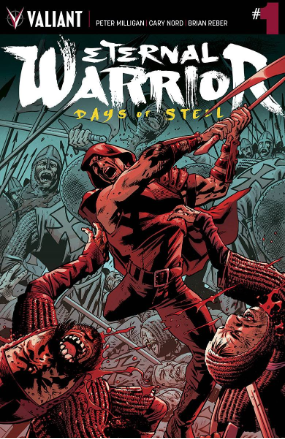 Eternal Warrior: Days of Steel # 1 (Valiant Comics 2014) Eternal Warrior: Days of Steel # 1 (Valiant Comics 2014)