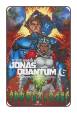 Infinite Adventures Of Jonas Quantum #  6 (Legendary Comics 2016)